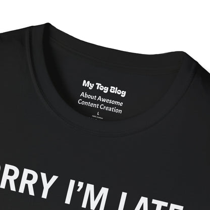Sorry I’m Late I Stopped for Photos T-Shirt | Photographer Shirt