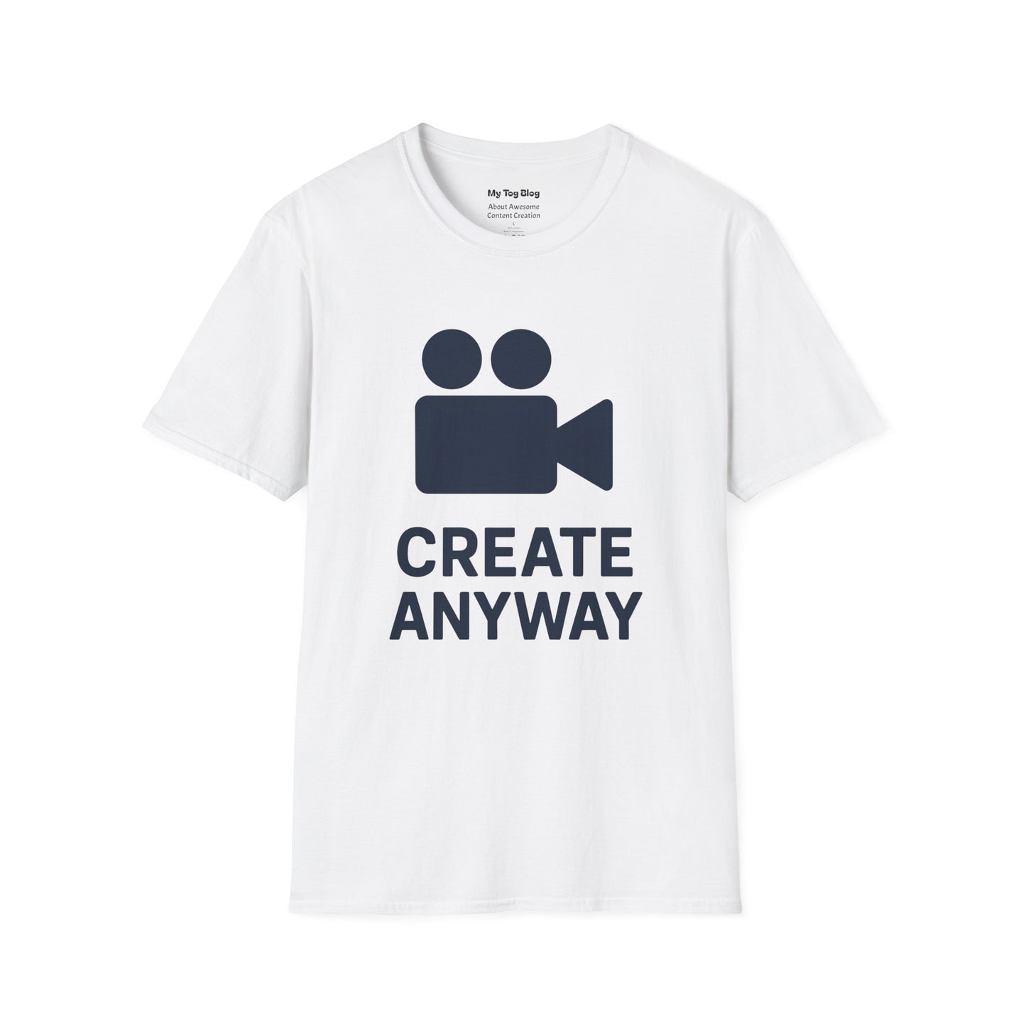 Motivational Unisex T-Shirt - Create Anyway for Creatives and Content Creators