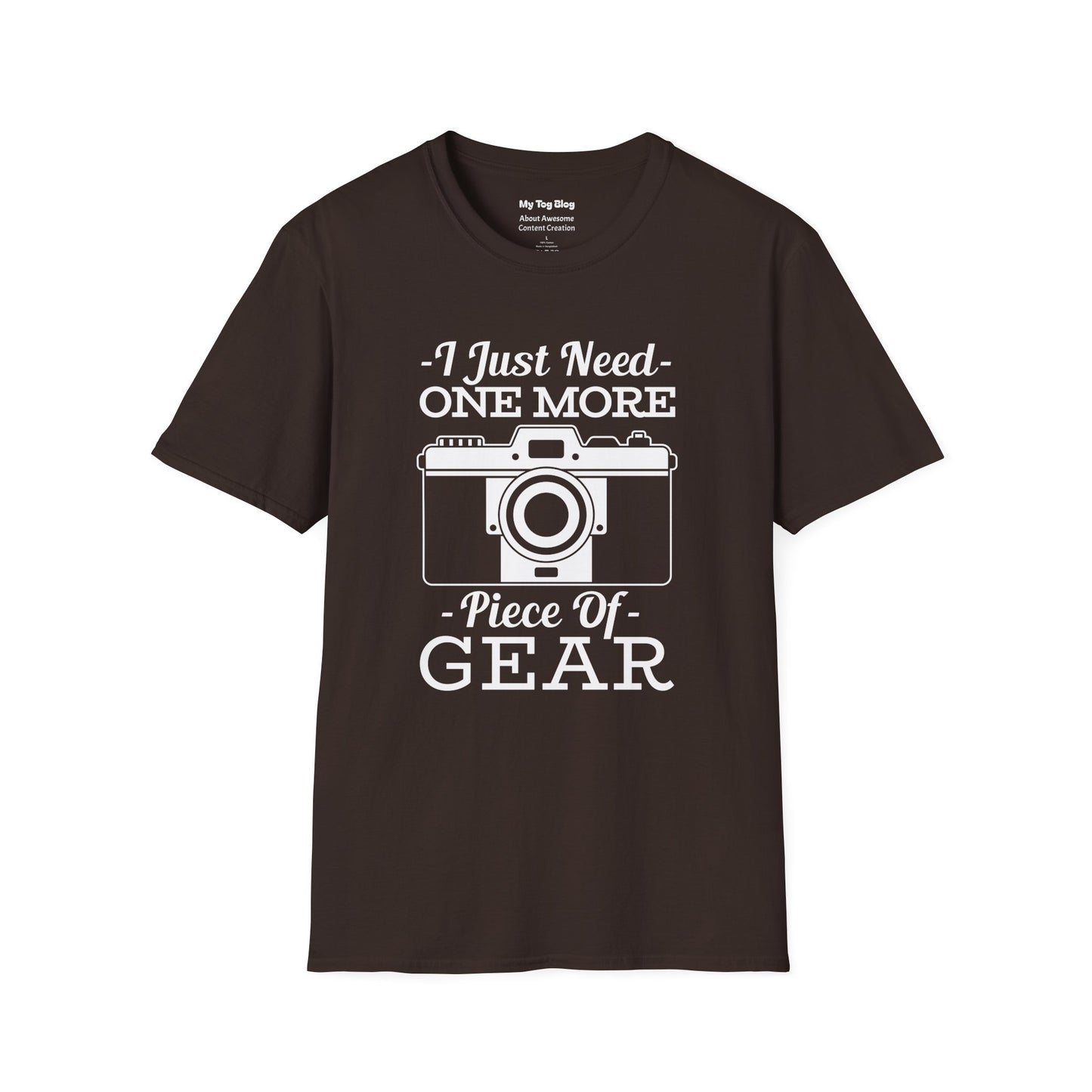 Photographer T-Shirt - Funny 'I Just Need One More Piece of Gear' Design