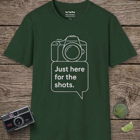 Just Here for the Shots Photography T-Shirt | Funny Photographer Tee