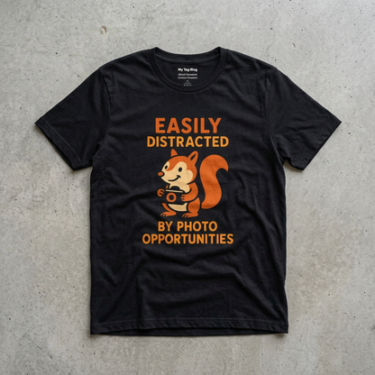 Easily Distracted by Photo Opportunities T-Shirt – Funny Photographer Shirt & Photography Gift