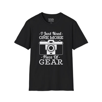 Photographer T-Shirt - Funny 'I Just Need One More Piece of Gear' Design