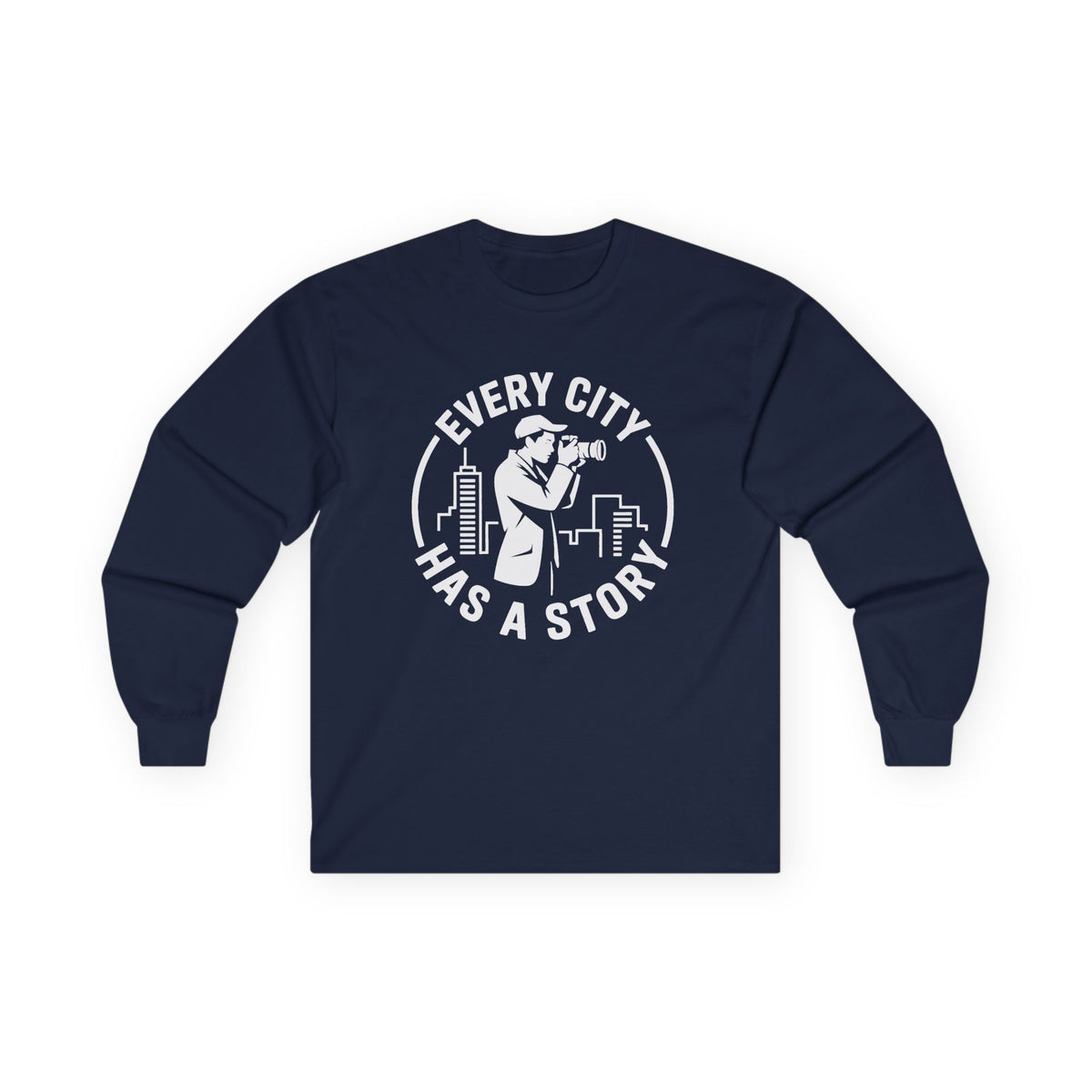 Urban Photography Long Sleeve Shirt — “Every City Has a Story” Photographer Tee