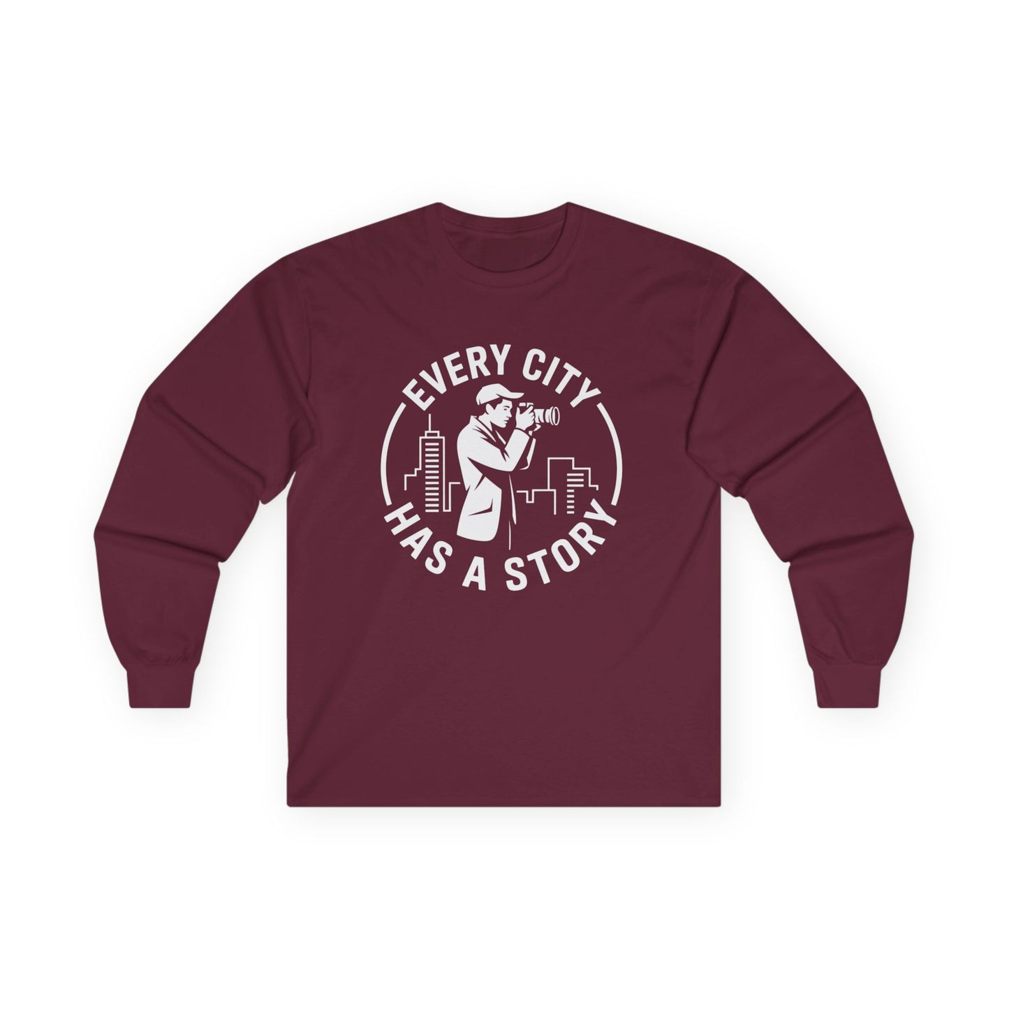 Long Sleeve Tee — "Every City Has a Story" Urban Photographer Shirt