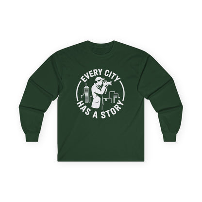 Urban Photography Long Sleeve Shirt — “Every City Has a Story” Photographer Tee