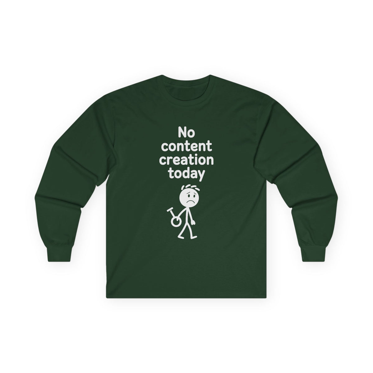 Funny Content Creator Long Sleeve Tee — No Content Creation Today