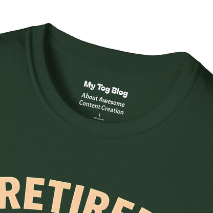 Unisex T-Shirt - Retired Influencer Funny Social Media Lover Tee