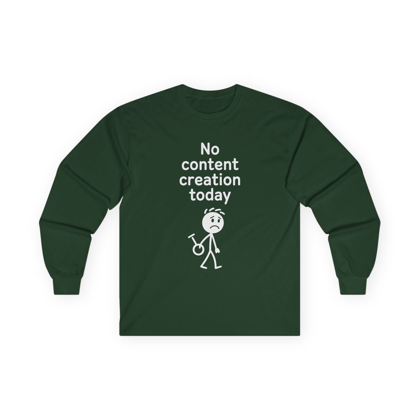 Funny Content Creator Long Sleeve Tee — No Content Creation Today